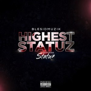 Highest Statuz (feat. Statuz) (Explicit)
