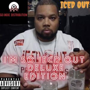 I'm So Iced Out (Explicit)