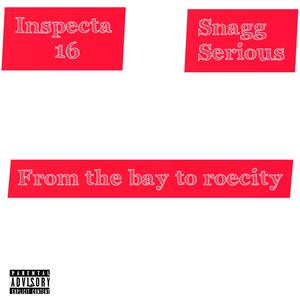 From the bay to roecity (feat. Snagg serious) [Explicit]