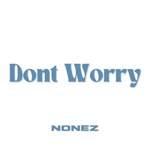 Dont Worry