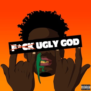 F**k Ugly God (Explicit)
