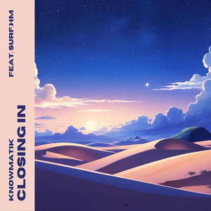 Closing In (feat. surf.hm)