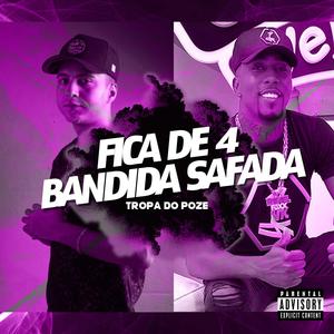 FICA DE 4 BANDIDA SAFADA TROPA DO SABIO (Explicit)