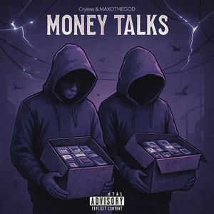 Money Talks (feat. MAXOTHEGOD) (Explicit)