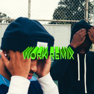 WORK (remix) [Explicit]