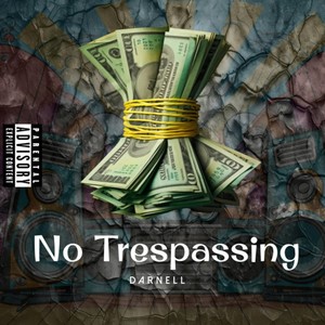 NO TRESPASSING (Explicit)