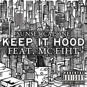 Keep It Hood (feat. MC Eiht) [Explicit]