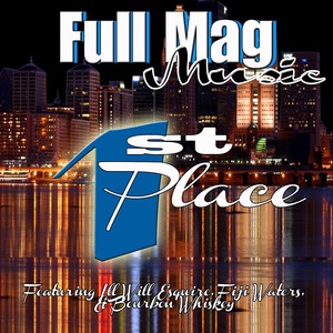 1st Place(feat. Ill Will Esquire, Fiji Waters & Bourbon Whiskey)