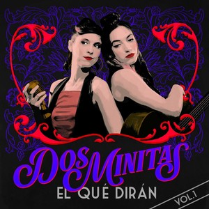 El Qué Dirán, Vol. 1