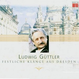 Ludwig Güttler - Festliche Klänge aus Dresden