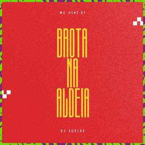 Brota na aldeia (Explicit)