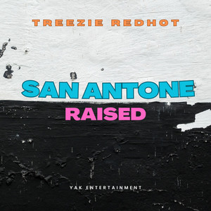 SAN ANTONE RAISED (Explicit)