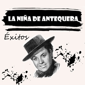 La Niña de Antequera - Éxitos