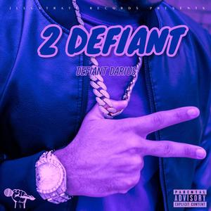 2 Defiant (Explicit)