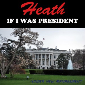 If I Was President (Under New Management)