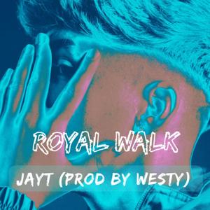 ROYAL WALK (feat. Westy) (Explicit)