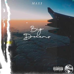Big Dreams (Explicit)