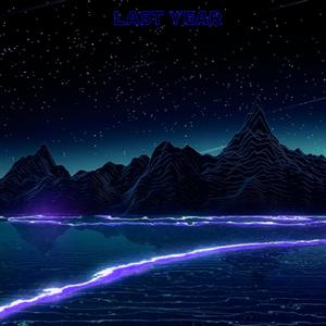 Last Year (Explicit)