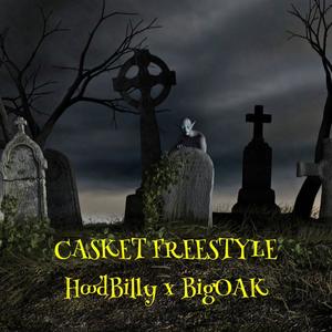 Casket (Freestyle) X Big OAK [Explicit]