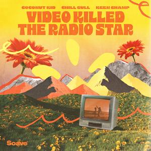 Video Killed The Radio Star