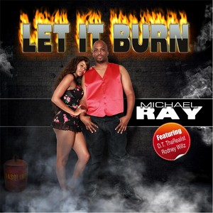 Let It Burn (feat. Rodney Willz & D.T. Tharealist)