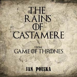 The Rains of Castamere (From "Game of Thrones")