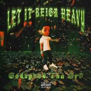 Let It Reign Heavy (Explicit)