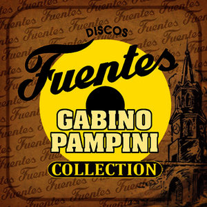 Discos Fuentes Gabino Pampini Collection