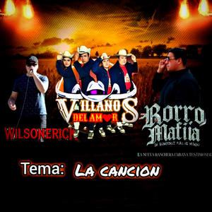 LA CANCIÓN Rorromafia feat Wilsonerick & villanos del amor