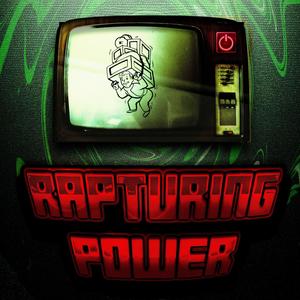 Rapturing Power (Explicit)