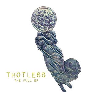 Thotless the EP (feat. Changes and In Air Fair End - Grant Royer - Bass, In AIr Fair End - David Aquino - Guitar & In Air Fair End - Jimmy Morales - Organ)