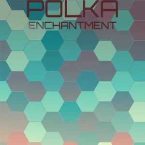 Polka Enchantment