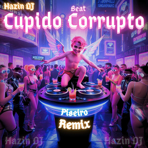 Cupido Corrupto Beat (Piseiro Remix)