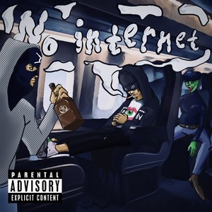 NO INTERNET (Explicit)