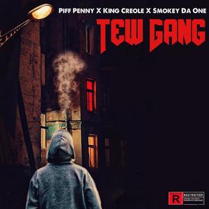 TEW GANG (feat. King Creole & SmokeydaOne) (Explicit)