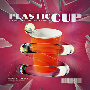 Plastic Cup (Explicit)