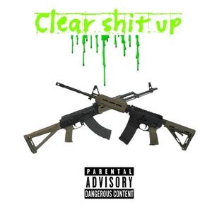 Clear **** Up (Explicit)