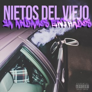 Ya Andamos Entrados (Explicit)