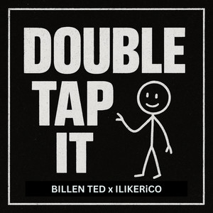 Billen Ted - Double Tap It (Explicit)