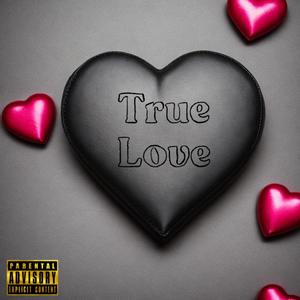 True Love (Explicit)