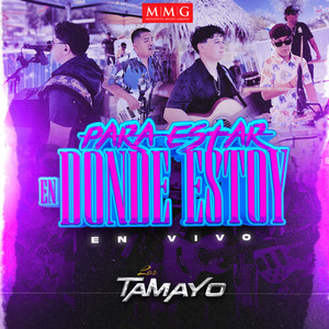 Para Estar En Donde Estoy