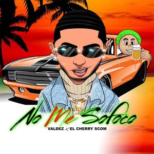 No Me Sofoco (feat. Cherry Scom) (Explicit)