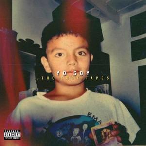 YO SOY : THE LOST TAPES (Explicit)