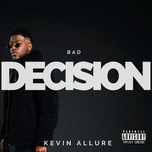 Bad Decision (Explicit)