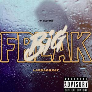 Big Freak (Explicit)