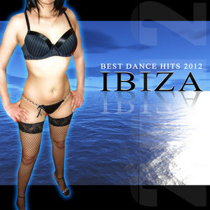 Ibiza Best Dance Hits 2012