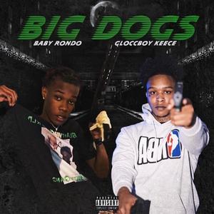 Big Dogs (feat. Gloccboy Keece) [Explicit]