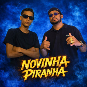 NOVINHA PIRANHA' (Explicit)