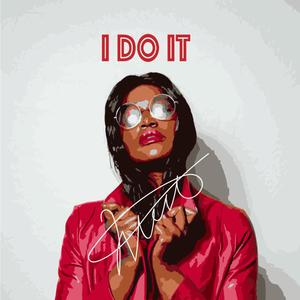 I DO IT (Explicit)