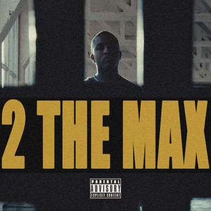 2 the Max (Explicit)